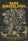 The Bard in the Borderlands – An Anthology of Shakespeare Appropriations en La Frontera, Volume 1 - Katherine Gillen ; Adrianna M. Santos ; Kathryn Vomero Santos - 9780866988384