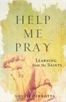 Help Me Pray - PERROTTA,  Louise - 9780867169737