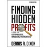 Finding Hidden Profits - Dennis Dixon - 9780867187540