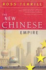 The New Chinese Empire - Ross Terrill - 9780868407586