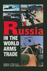Russia in the World Arms Trade - Dmitri V. Trenin - 9780870030833