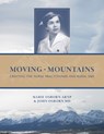 Moving Mountains: Creating the Nurse Practitioner and Rural EMS - John MD Osborn - 9780870046568