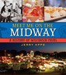 Meet Me on the Midway: A History of Wisconsin Fairs - Jerry Apps - 9780870209833