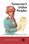 Tennessee'S Indian Peoples - Ronald N. Satz - 9780870492310