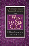I Want to See God - P.Marie Eugene - 9780870612237