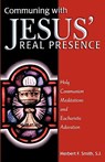 Communing With Jesus' Real Presence - Herbert F Smith - 9780870612305