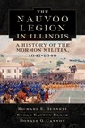 Nauvoo Legion in Illinois - Richard E. Bennett ; Susan Easton Black ; Donald Q. Cannon - 9780870623820