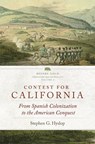 Contest for California - Stephen G. Hyslop - 9780870624117