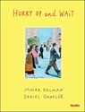Hurry Up and Wait - Maira Kalman ; Daniel Handler - 9780870709593