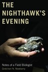 The Nighthawk's Evening - Gretchen N. Newberry - 9780870711503