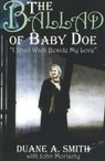 The Ballad of Baby Doe - Duane A. Smith ; John Moriarty - 9780870816598