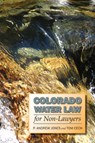 Colorado Water Law for Non-Lawyers - P. Andrew Jones ; Tom Cech - 9780870819506