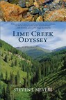 Lime Creek Odyssey - Steven J. Meyers - 9780871083258