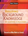 Building Background Knowledge for Academic Achievement - Robert J. Marzano - 9780871209726