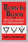 Born in Blood - John J. Robinson - 9780871316028