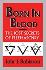 Born in Blood - John J. Robinson - 9780871316028