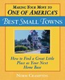 Making Your Move to One of America's Best Small Towns - Norman Crampton - 9780871319883