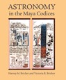 Astronomy in the Maya Codices: Memoirs, American Philosophical Society (Vol. 265) - Harvey M. Bricker - 9780871692658