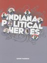 Indiana Political Heroes - PADDOCK,  Geoff - 9780871952684