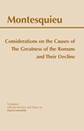Considerations on the Causes of the Greatness of the Romans and their Decline - Montesquieu - 9780872204966