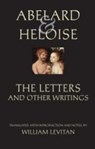 Abelard and Heloise: The Letters and Other Writings - Peter Abelard ; Heloise ; Stanley Lombardo - 9780872208766