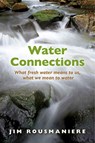 The Water Connections - Jim Rousmaniere - 9780872332768