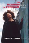 The Meaning of Freedom - Angela Y. Davis - 9780872865808
