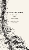 Thousand Times Broken - Henri Michaux - 9780872866485