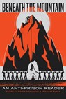 Beneath the Mountain: An Anti-Prison Reader - Mumia Abu-Jamal ; Jennifer Black - 9780872869264