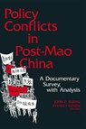 Policy Conflicts in Post-Mao China: A Documentary Survey with Analysis - JOHN P. BURNS ; STANLEY (UNIVERSITY OF SOUTHERN CALIFORNIA,  USA) Rosen - 9780873323383