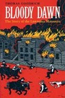 Bloody Dawn - The Kent State University Press - 9780873384766