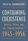 Containing Coexistence - The Kent State University Press - 9780873385589