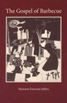 The Gospel of Barbecue - The Kent State University Press - 9780873386739