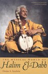 The Musical World of Halim El-Dabh - The Kent State University Press - 9780873387521