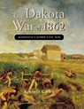 The Dakota War of 1862 - Kenneth Carley - 9780873513920