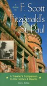 Guide to F. Scott Fitzgerald's St Paul - John J. Koblas - 9780873515139