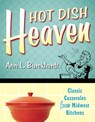 Hot Dish Heaven - Ann L. Burckhardt - 9780873515689