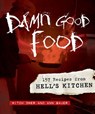 Damn Good Food: 157 Recipes from Hell's Kitchen - Mitch Omer - 9780873517249