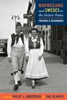 Norwegians and Swedes in the United States - Philip J. Anderson ; Dag Blanck - 9780873518161