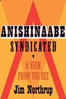 Anishinaabe Syndicated - Jim Northrup - 9780873518239