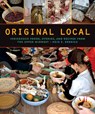 Original Local: Indigenous Foods, Stories, and Recipes from the Upper Midwest - Heid E. Erdrich - 9780873518949