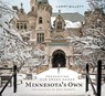 Minnesota's Own: Preserving Our Grand Homes - Larry Millett - 9780873519298