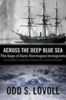 Across the Deep Blue Sea - Odd S. Lovoll - 9780873519618