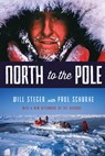 North to the Pole - Will Steger ; Paul Schurke - 9780873519908