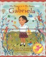My Name is Gabriela/Me Llamo Gabriela (Bilingual) - Monica Brown - 9780873588591