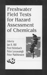 Freshwater Field Tests for Hazard Assessment of Chemicals - Ian R. Hill ; Fred Heimbach ; Peter Leeuwangh ; Peter Matthiessen - 9780873719407