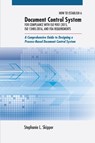 How to Establish a Document Control System for Compliance with ISO 9001 - Stephanie L Skipper - 9780873899178