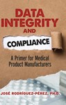 Data Integrity and Compliance - Jose Rodriguez-Perez - 9780873899871