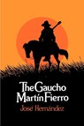 The Gaucho Martin Fierro - Jose Hernandez - 9780873952842