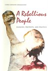 A Rebellious People-Basques Protests and Politics - University of Nevada Press - 9780874171730